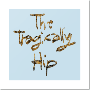 The Tragically Hip vintage logo Posters and Art